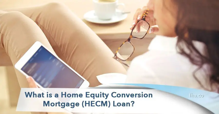 2020 What is a Home Equity Conversion Mortgage (HECM) Loan ...