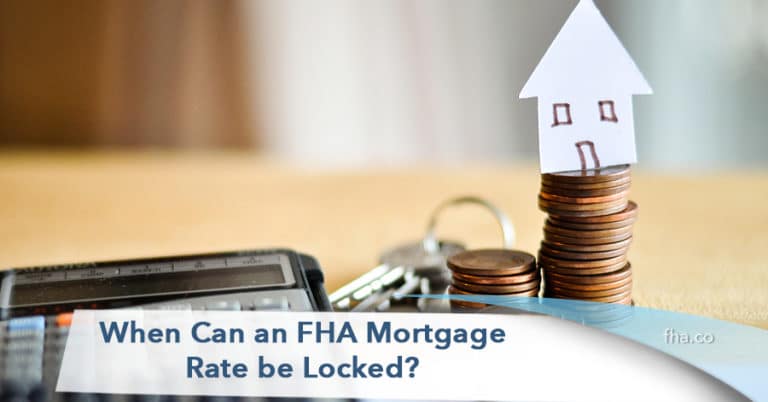 2020 When Can an FHA Mortgage Rate be Locked?