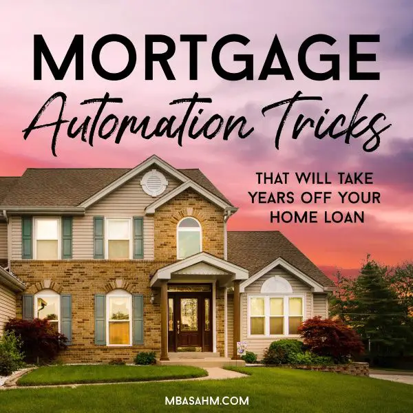 3 Mortgage Automation Tricks that Will Take Years Off Your Home Loan ...