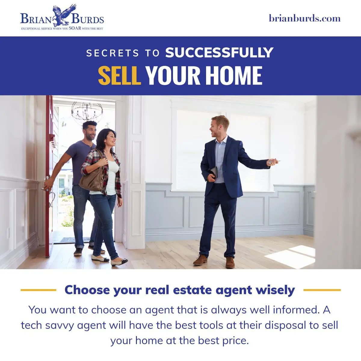 A good real estate agent really is key to selling your home. The Brian ...