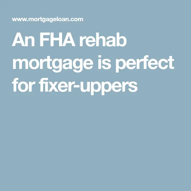 An FHA rehab mortgage is perfect for fixer