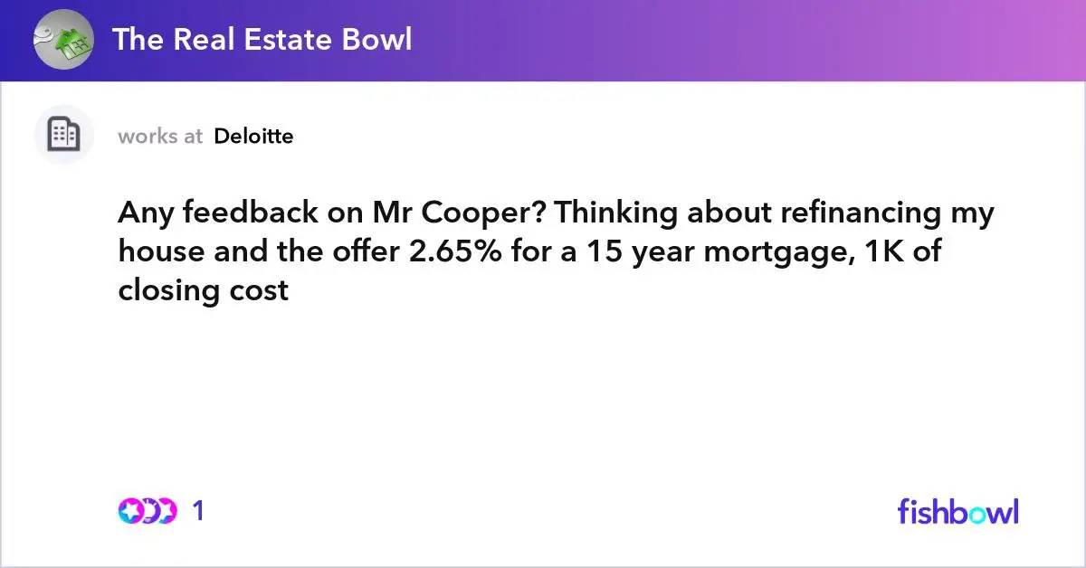 Any feedback on Mr Cooper? Thinking about refinancing my ...
