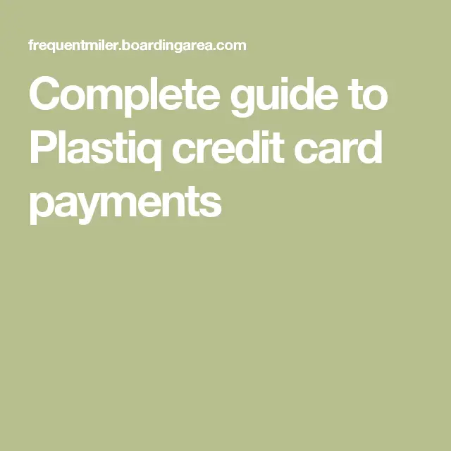 Complete guide to Plastiq credit card payments (2021)