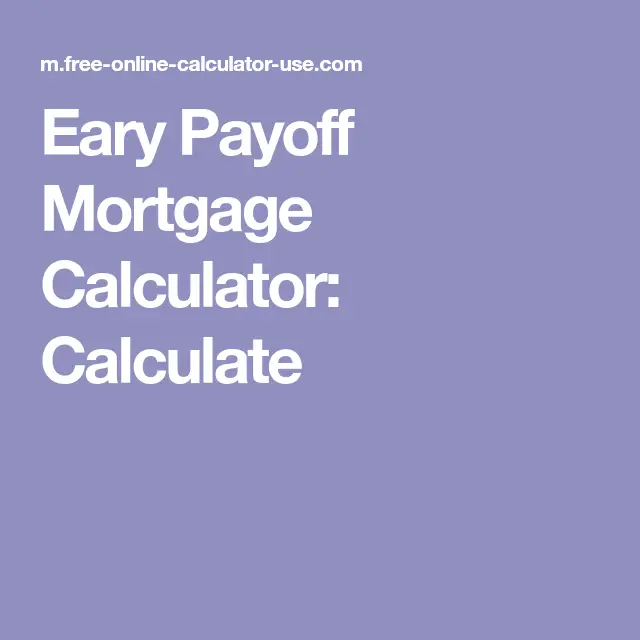 Early Payoff Mortgage Calculator to Calculate Goal Payment Amount ...