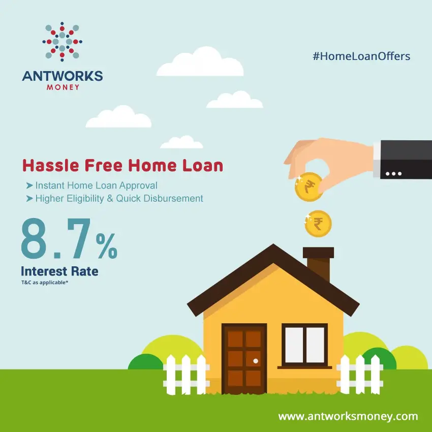 Enjoy 10% higher loan Eligibility with Antworks Money Home Loan
