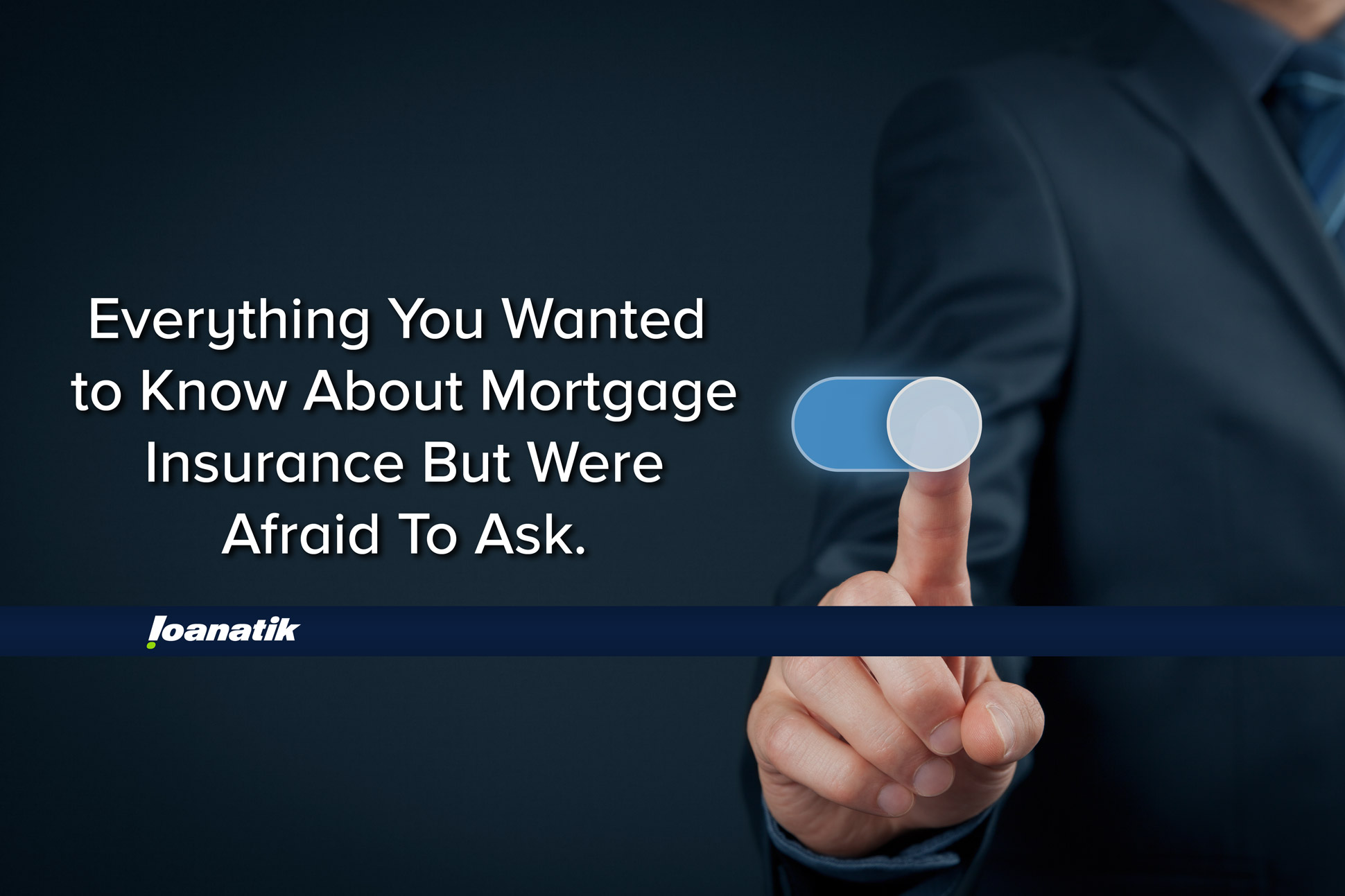 Everything you ever wanted to know about Mortgage Insurance but was ...