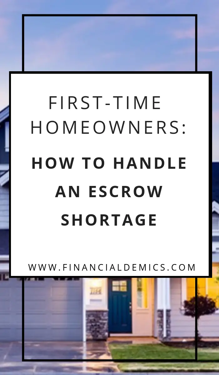 First Time Homeowners: How To Handle An Escrow Shortage ...
