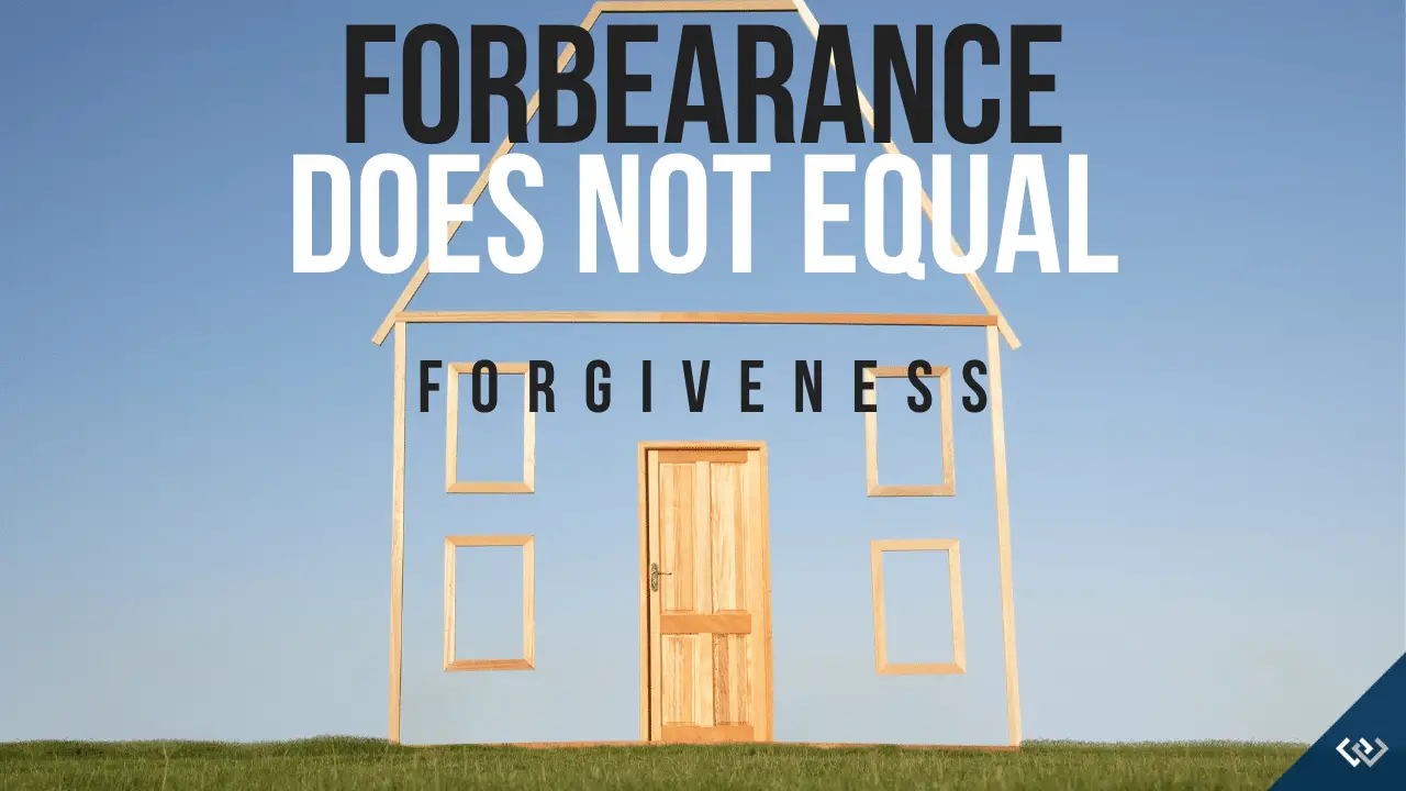 Forbearance Does Not Equal Forgiveness