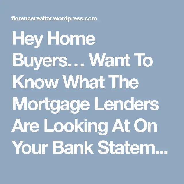 Hey Home Buyers Want To Know What The Mortgage Lenders Are Looking At ...