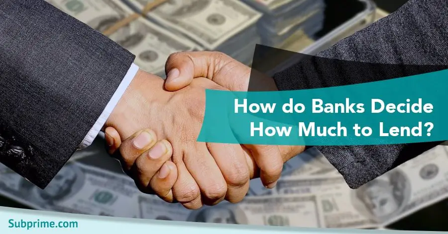 How do Banks Decide How Much to Lend?