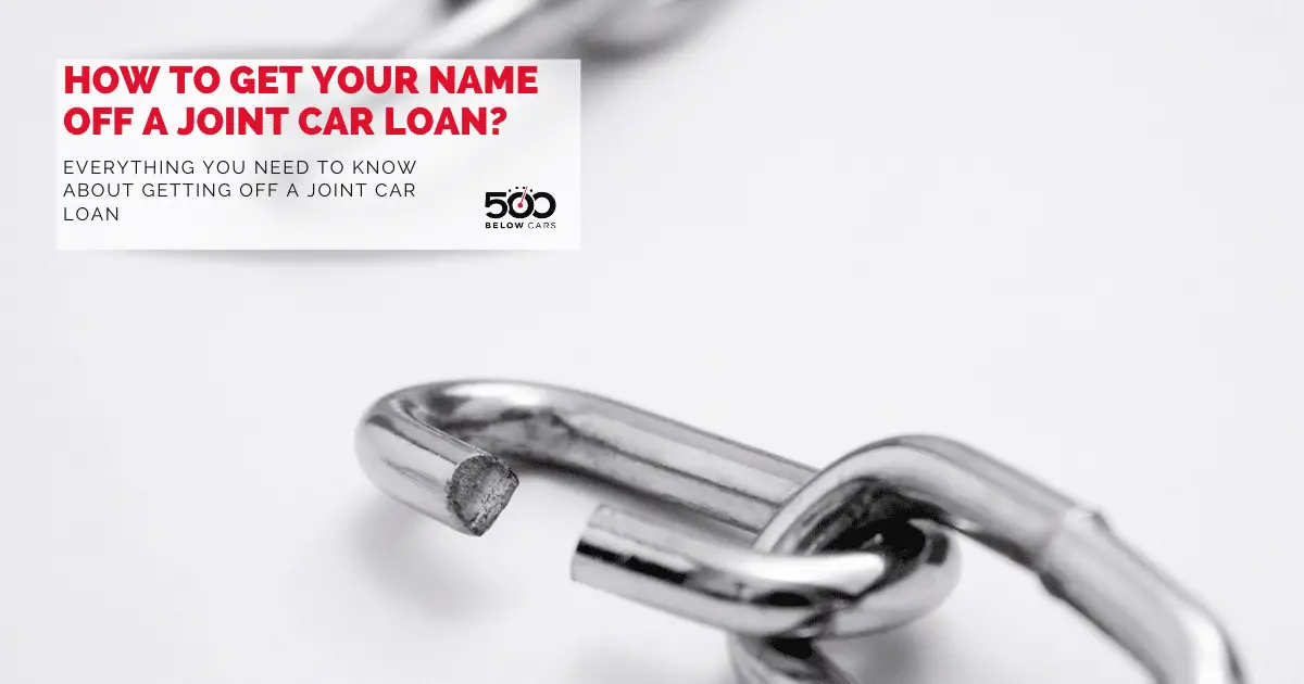 How Do I Get Someones Name Off My Car Loan