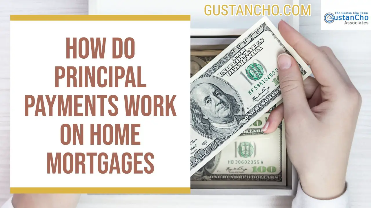 How Do Principal Payments Work On Home Mortgages