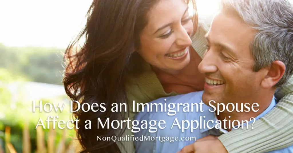 How Does an Immigrant Spouse Affect a Mortgage Application?