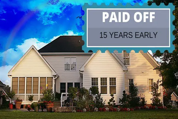 How I Paid off My Mortgage 15 Years Early (and 5 Easy Ways ...