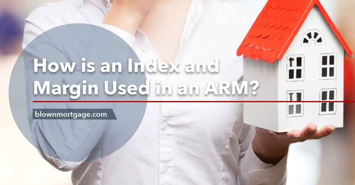 How is an Index and Margin Used in an ARM?
