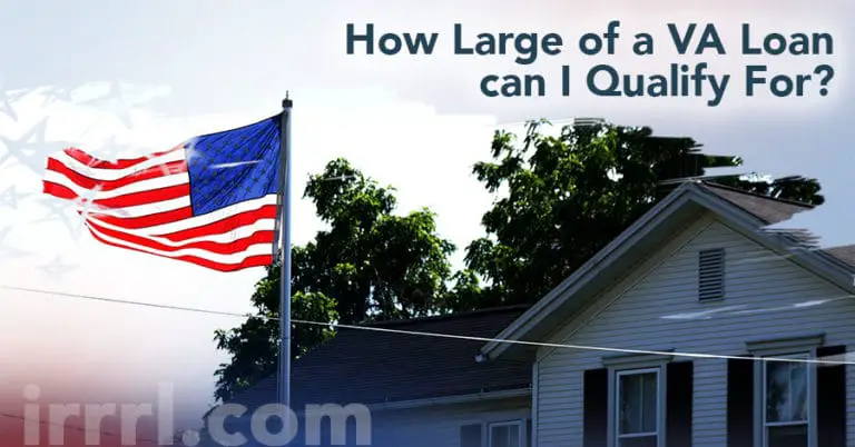 How Large of a VA Loan can I Qualify For?