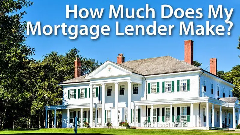 How Much Do Mortgage Lenders Make On Your Mortgage Loan ...