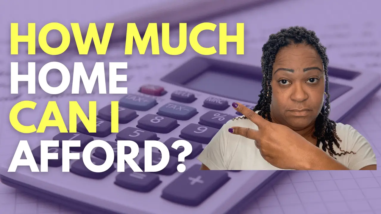 How Much Home Can I Afford? How Much Will My Mortgage Be?
