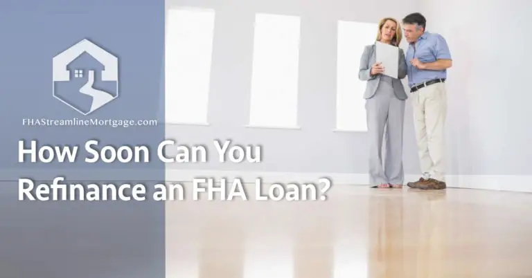How Soon Can You Refinance an FHA Loan ...