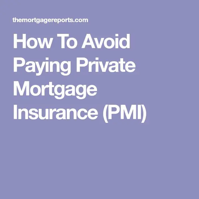 How To Avoid Paying Private Mortgage Insurance (PMI)