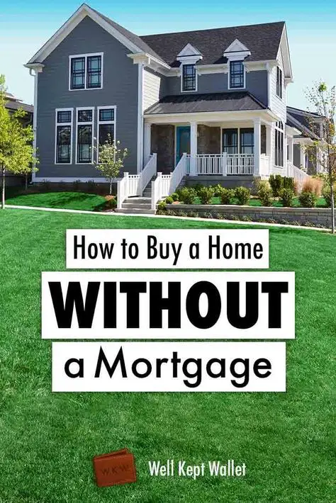 How to Buy a Home WITHOUT a Mortgage in 2019