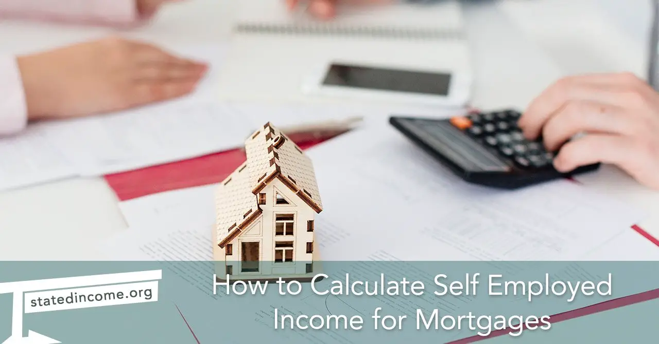 How to Calculate Self Employed Income for Mortgages ...