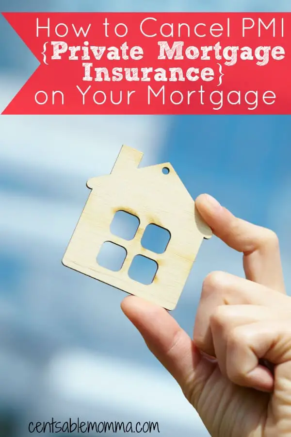 How to Cancel PMI (Private Mortgage Insurance) on Your ...