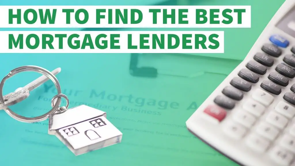 How to Find the Best Mortgage Lenders