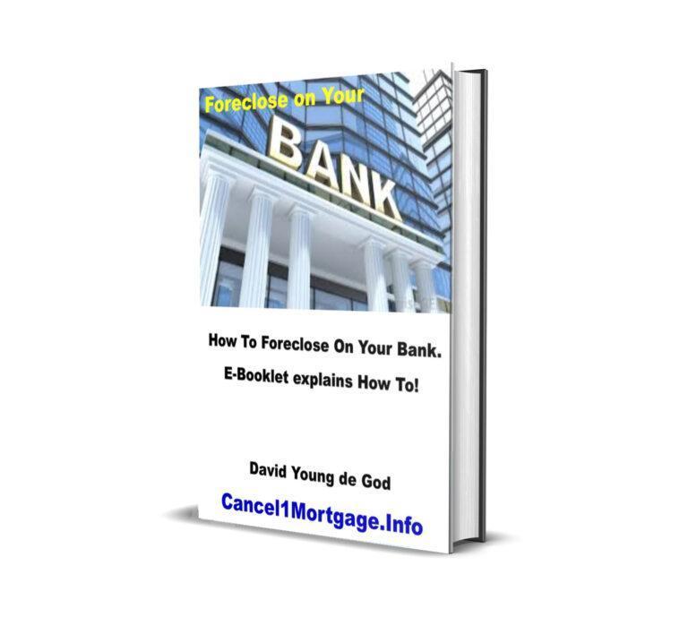 How To Foreclose On Your Bank For Your Mortgage E