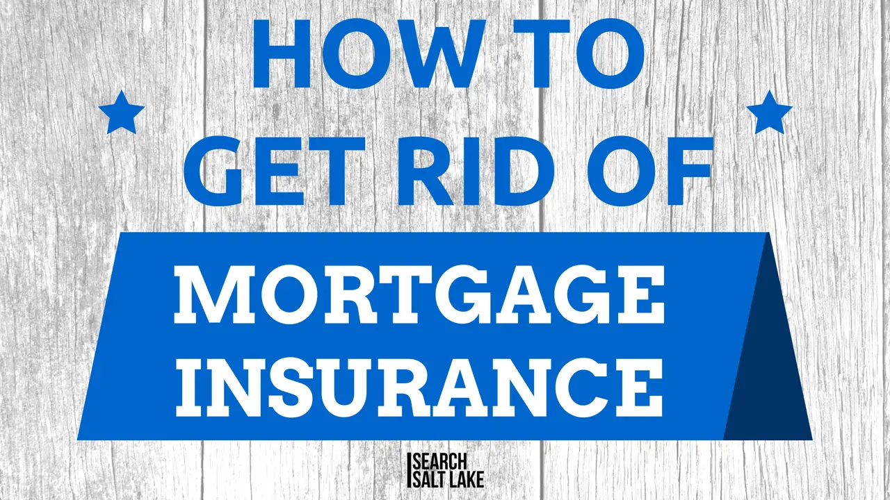 How to get rid of Private Mortgage Insurance on your ...
