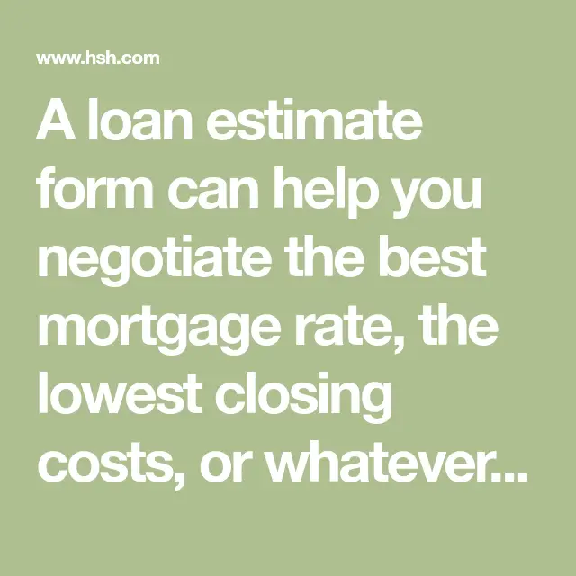How to negotiate a better mortgage rate with a loan estimate form ...