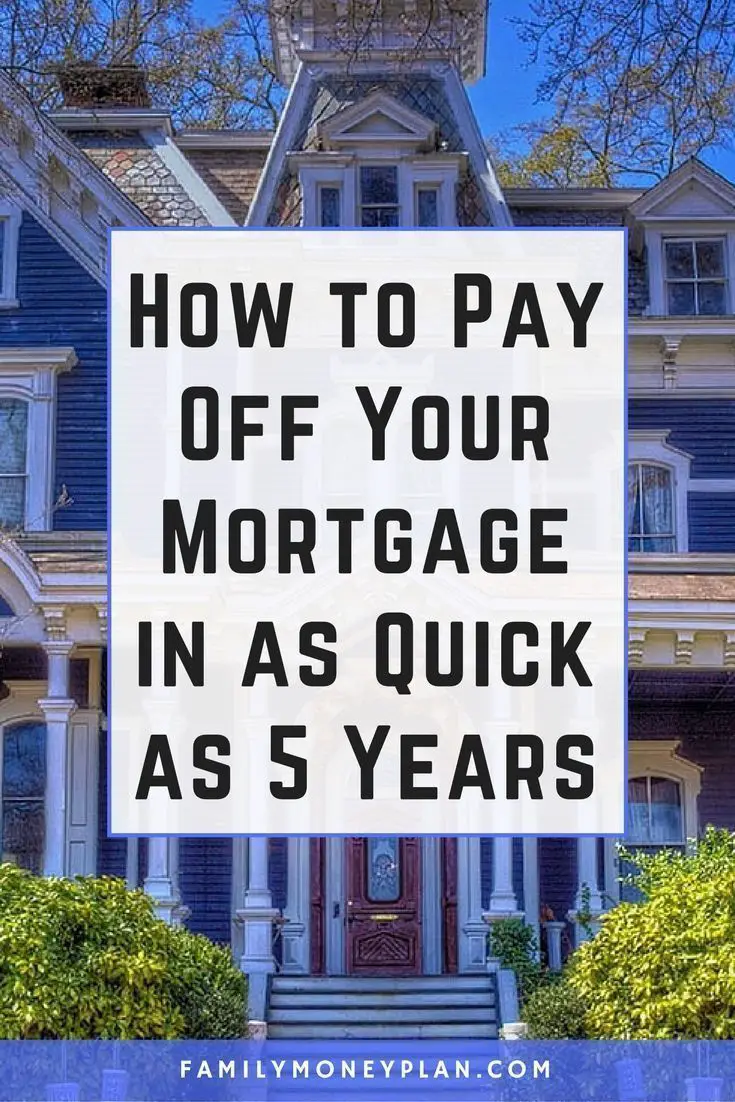 How to pay off your mortgage faster and become mortgage ...