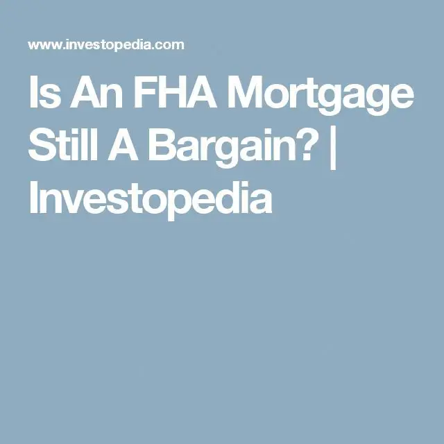 Is An FHA Mortgage Still A Bargain?