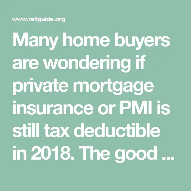 Is PMI Mortgage Insurance Tax Deductible in 2020?