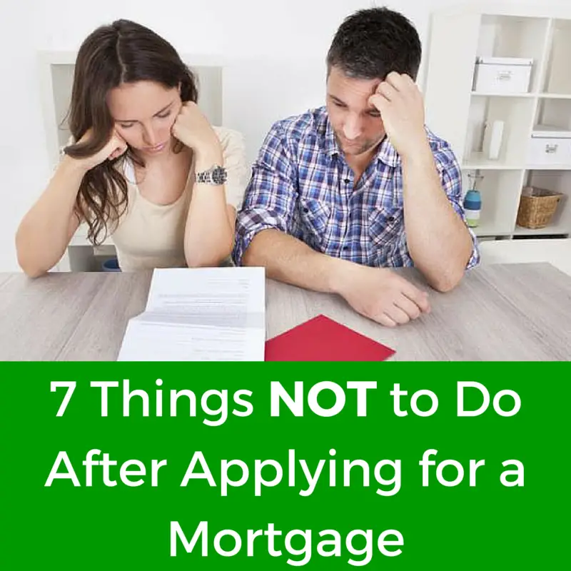 Mortgage 101: 7 Things NOT to Do After Applying for a ...