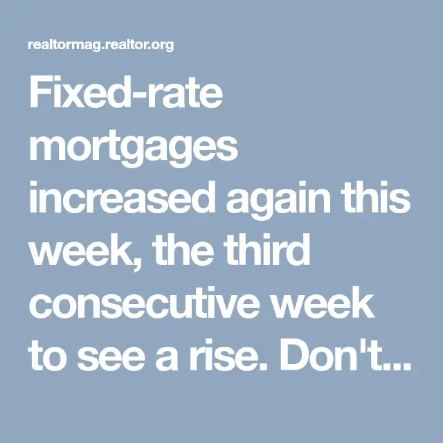 Mortgage Rates Continue to Inch Upwards