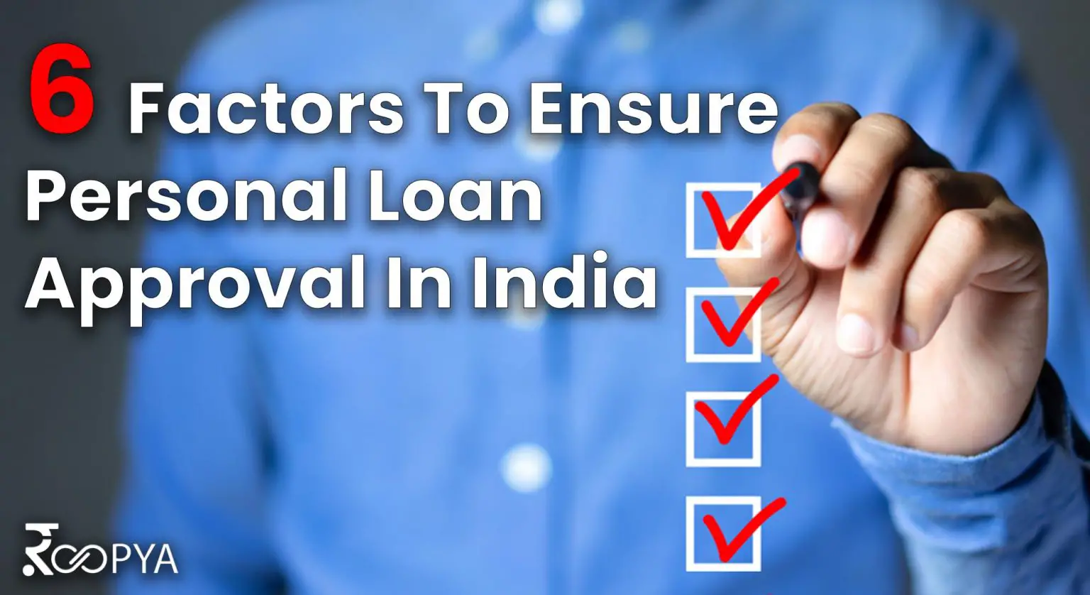 Personal Loan Approval In India: 6 Factors to Consider ...