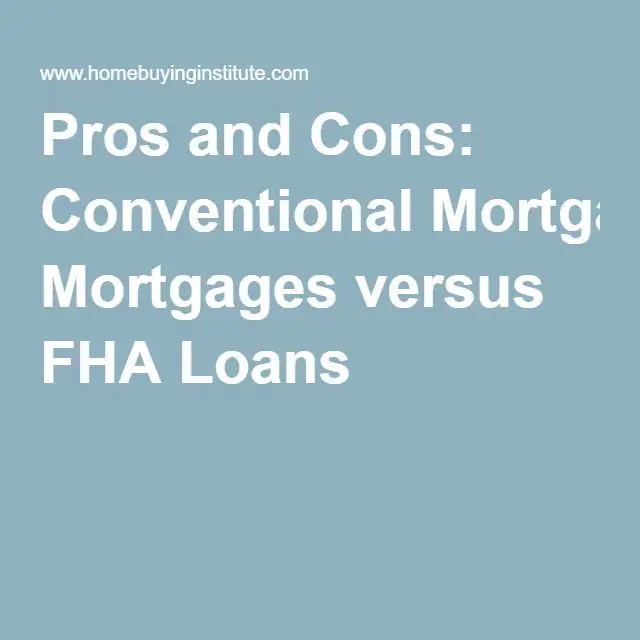 Pros and Cons: Conventional Mortgages versus FHA Loans