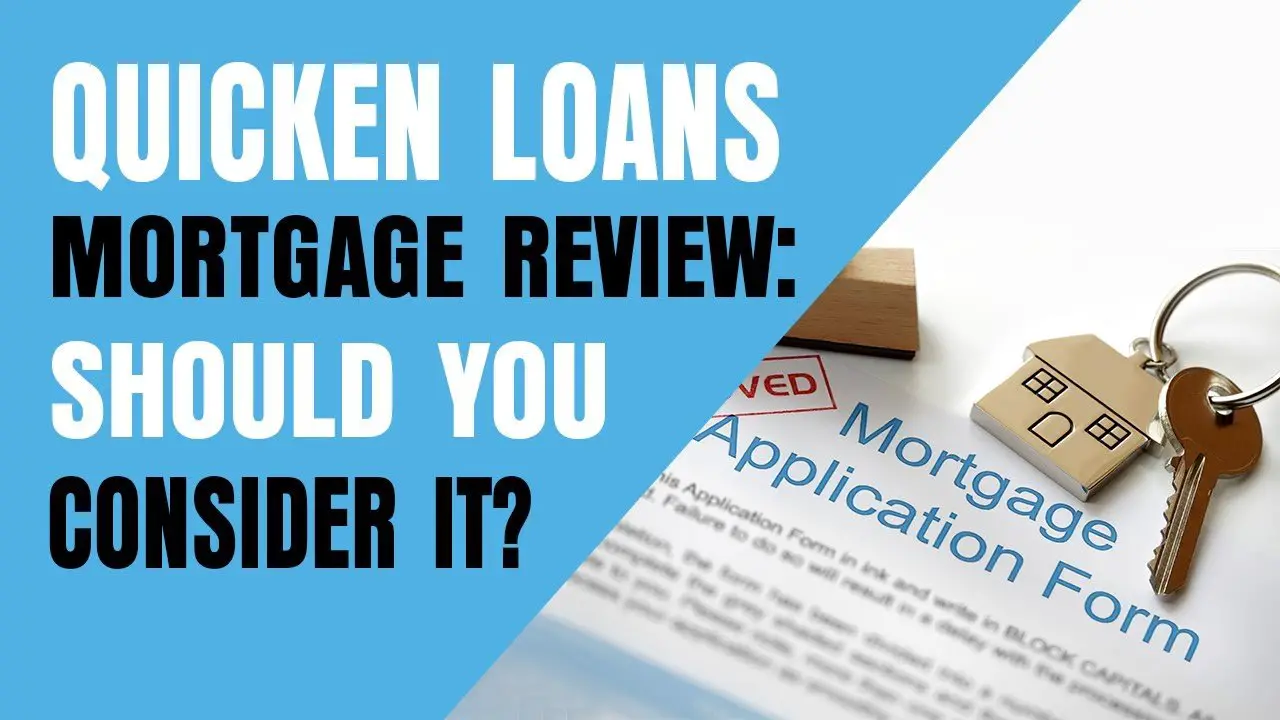 Quicken Loans Mortgage Review: Should You Consider It?  ...