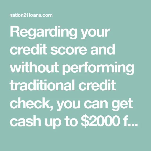 Regarding your credit score and without performing traditional credit ...