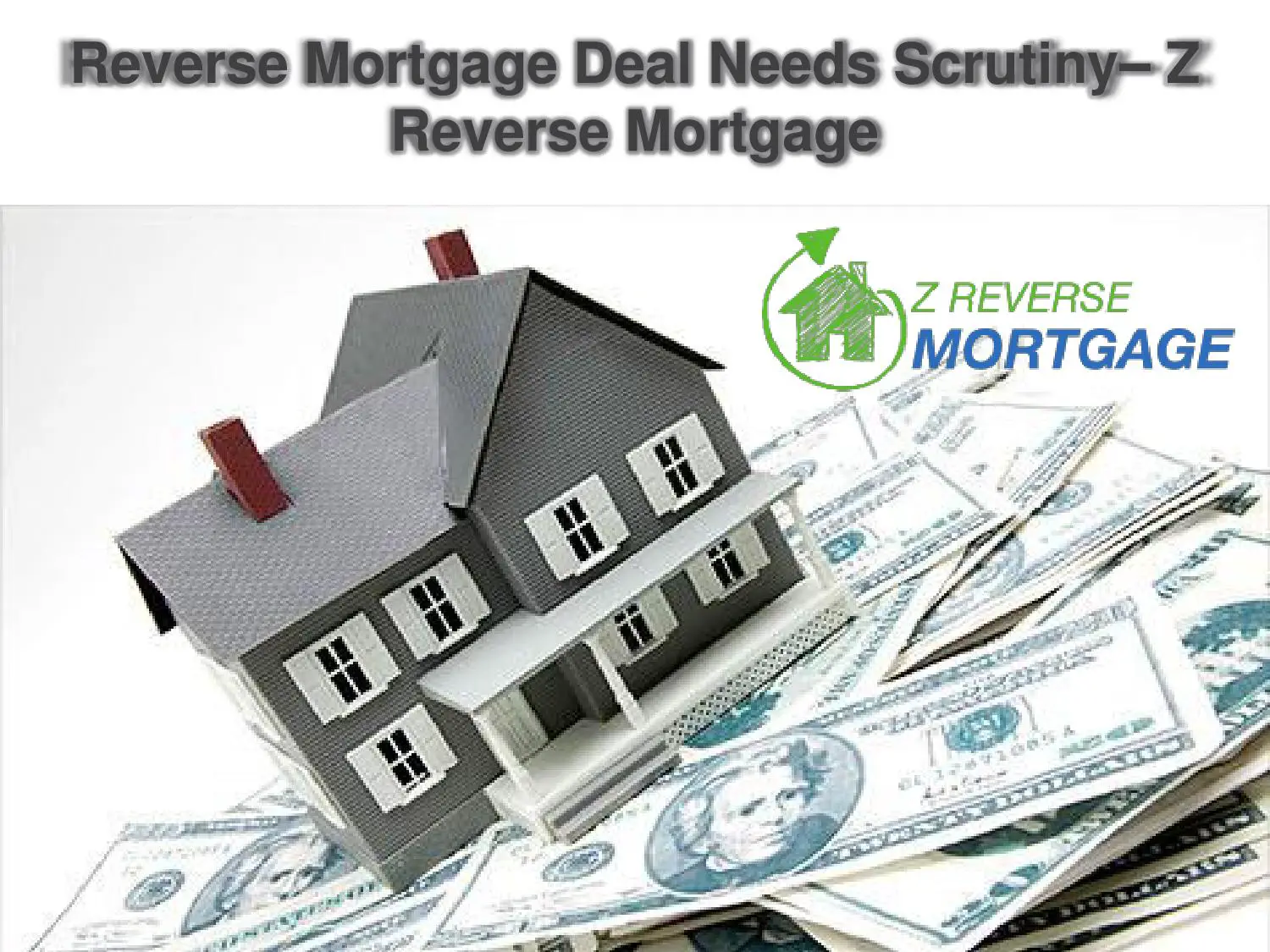Reverse Mortgage Deal Needs Scrutiny