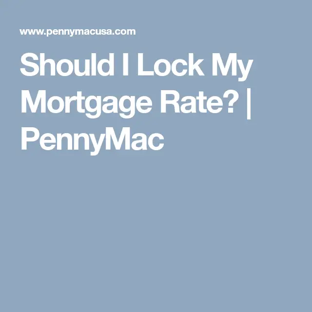 Should I Lock My Mortgage Rate?