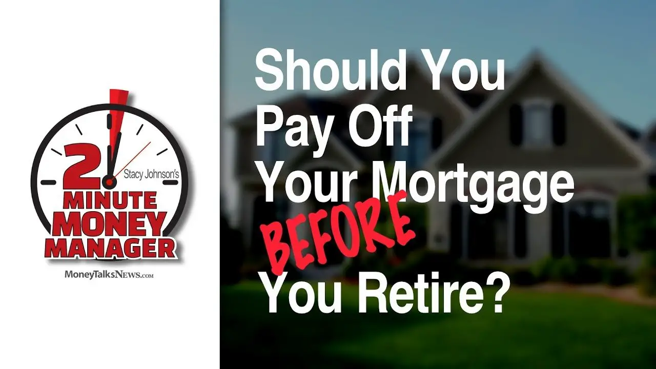 Should I Pay Off My Mortgage Before Retirement?