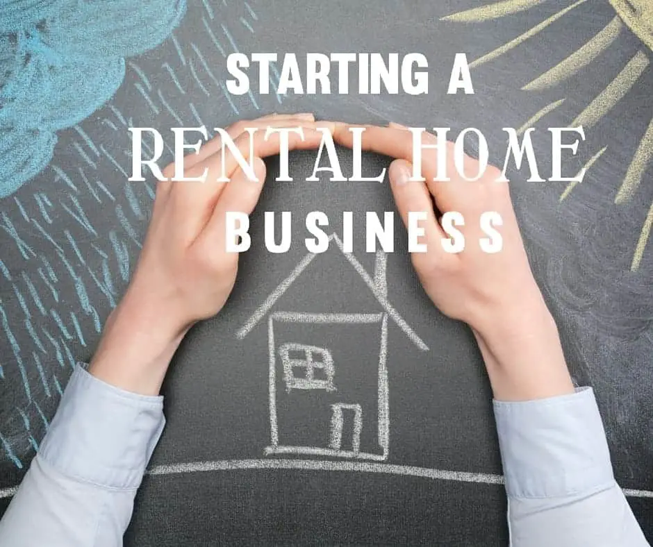 Starting a Rental Home Business