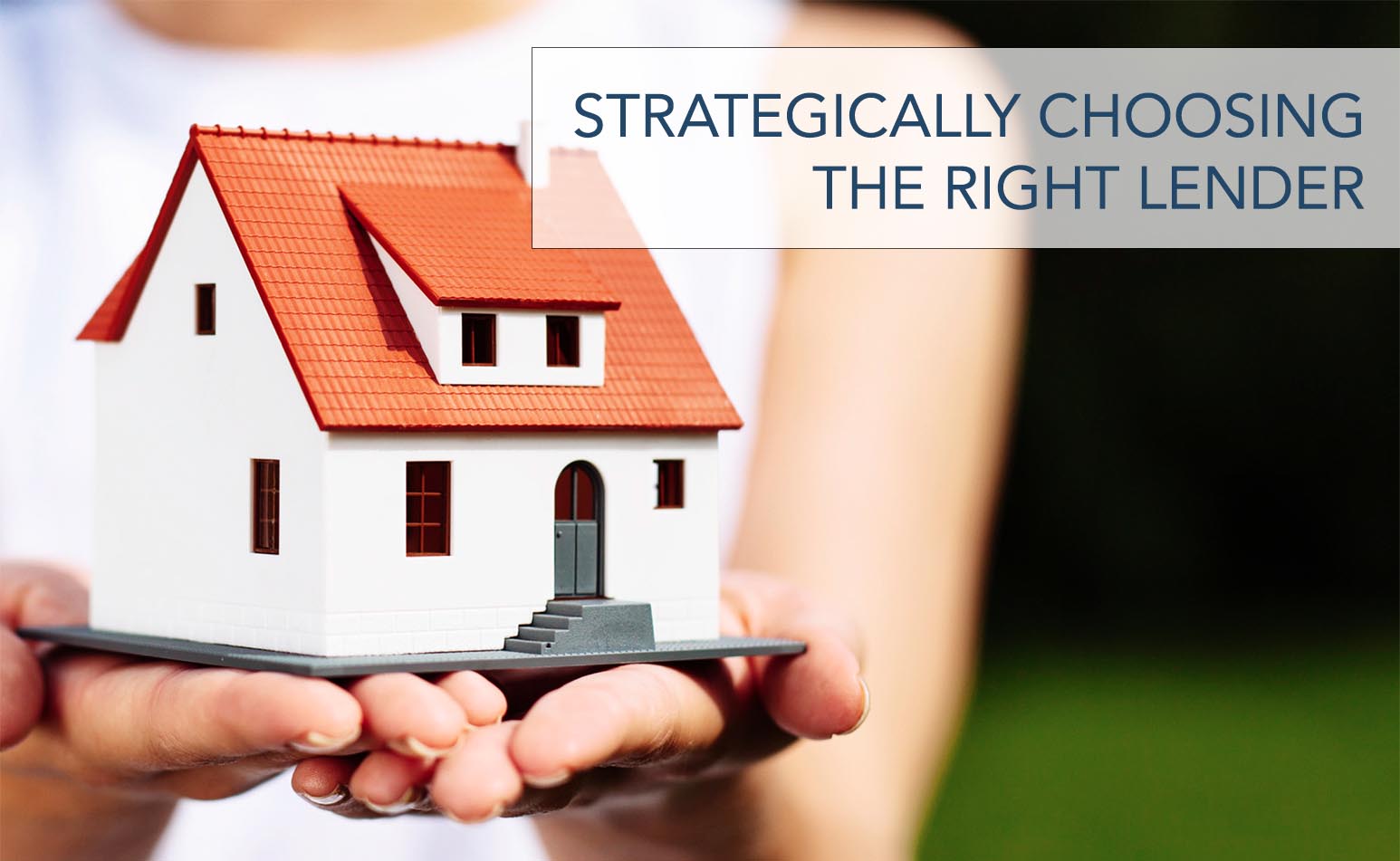 Strategically Choosing the Right Lender for Your Purchase ...
