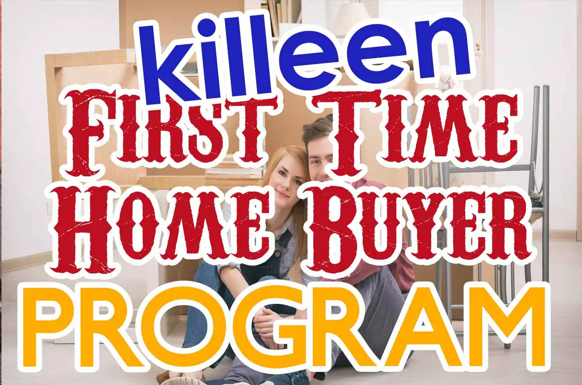 The Killeen First Time Homebuyer Program with Down Payment ...