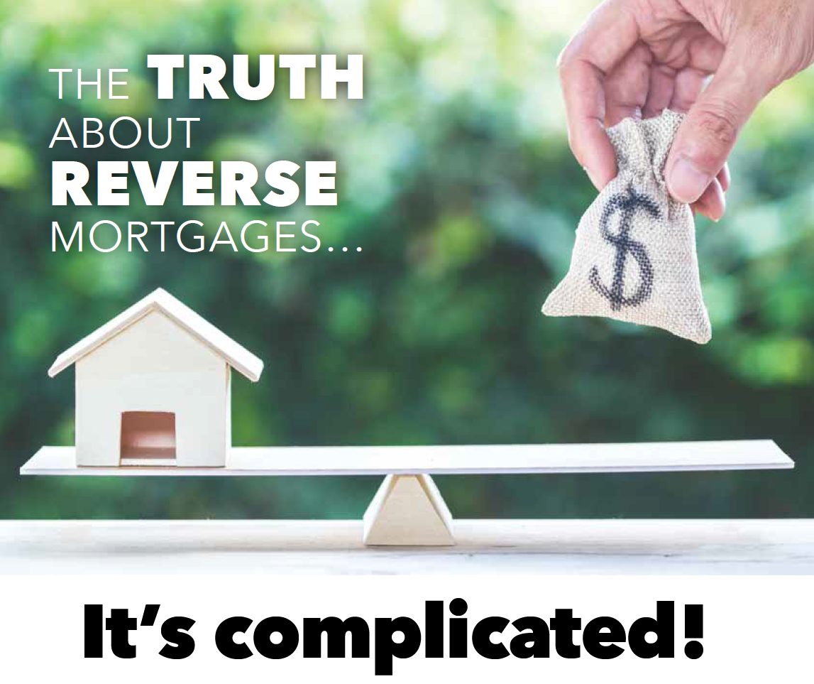 The Truth About Reverse Mortgages