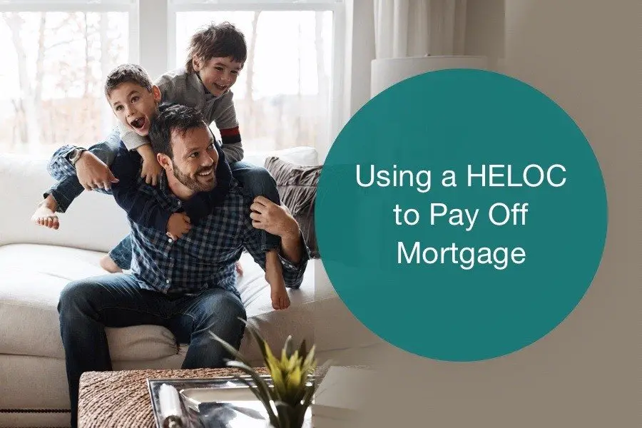Using a HELOC to Pay Off Your Mortgage