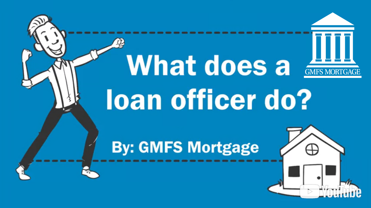 What Does a Loan Officer Do? Video By GMFS Mortgage
