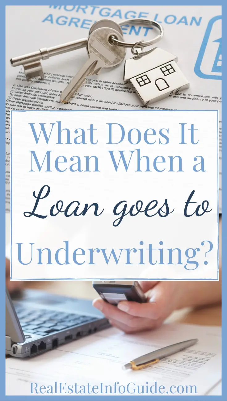 What Does It Mean When a Loan Goes To Underwriting?